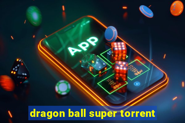 dragon ball super torrent